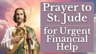 Powerful Prayer to St Jude for Urgent Financial Help amp Financial Breakthrough [upl. by Ardeid135]