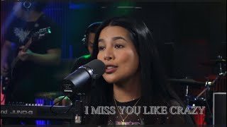 MISS YOU LIKE CRAZYNATALIE COLEAILA SANTOS amp R2K BAND COVER [upl. by Ydieh199]