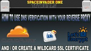 How to Use DNS Verification with your Reverse Proxy amp use a Wildcard SSL Certificate [upl. by Ellerrehc130]