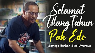 1010 I Selamat Ulangtahun Pak Edo I semoga berkah selalu aslimargorejo serojatv pakedo [upl. by Vite]