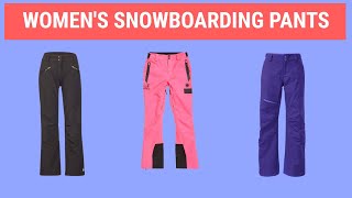 Womens Snowboarding Pants👖 ❄️ Top 10 Best Snow Pants for Women 2021⏰ [upl. by Manara]