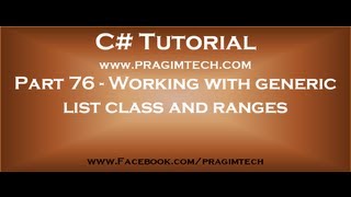 Part 76 Working with generic list class and ranges in c [upl. by Pagas168]