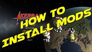 Kerbal Space Program  How to Install Mods [upl. by Akirdnahs436]