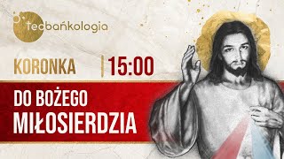 Koronka do Bożego Miłosierdzia Teobańkologia 1710 Czwartek [upl. by Nomead]