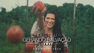 TROFÉU GERANDO SALVAÇÃO 2024 • CHAMADA [upl. by Seitz690]