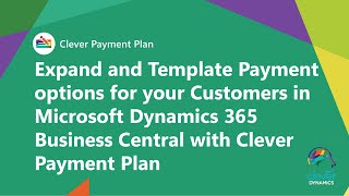 Expand Payment amp Invoicing in Microsoft Dynamics 365 Business Central with Clever Payment Plan [upl. by Freddi401]