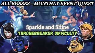 All Bosses Solo Monthly Event Quest Sparkle And Shine Thronebreaker Difficulty MCOC [upl. by Acinna]