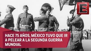 A 75 años de la entrada de México a la Segunda Guerra Mundial [upl. by Zenas]