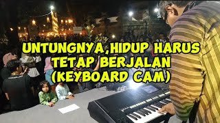 Untungnya Hidup Harus Tetap Berjalan  Bernadya Keyboard Cam  Live Pasar Lawas Mataram 2024 [upl. by Avalsorim]