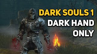 Can You Beat DARK SOULS 1 With Only The Dark Hand [upl. by Lyndes504]