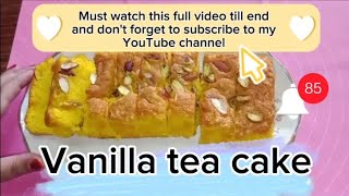 Vanilla Tea Cake Recipe w easiest Recipe by shahabgfoodz cake recipe vanilla cake recipe [upl. by Annwahsal]