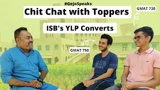 Chit Chat with Vedant GMAT 750 amp Aman GMAT 730 Converted ISBs YLP  ChitChat  GejoSpeaks [upl. by Brass]