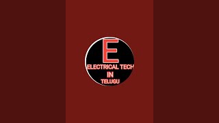 ELECTRICAL TECH IN TELUGU is live [upl. by Vern]