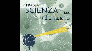 FRASCATI SCIENZA  Studiare con lquoteffetto wowquot [upl. by Omer]