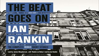 The Beat Goes On The Complete Rebus Short Stories  by Ian Rankin [upl. by Eineg]