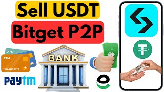 How to Sell USDT in Bitget  P2P Trading in Bitget  Withdraw USDT in Bank Account Using Bitget P2P [upl. by Epilihp16]