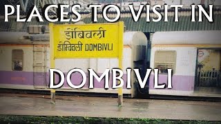 TOP 10 PLACES TO VISIT IN DOMBIVLI [upl. by Cliff802]