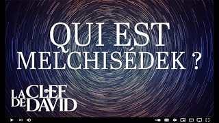 Qui est Melchisédek  La Clef de David avec Gerald Flurry [upl. by Nortal883]