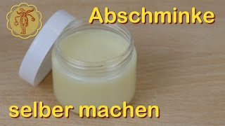 Abschminke selber machen  mit 2 pflanzlichen Zutaten ohne Vaseline [upl. by Karolyn]