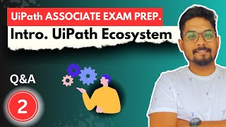 2 Introduction to UiPath EcoSystem  UiPath Associate Certification Prep [upl. by Caia]