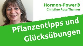 Pflanzentipps und Glücksübungen [upl. by Nairadas]