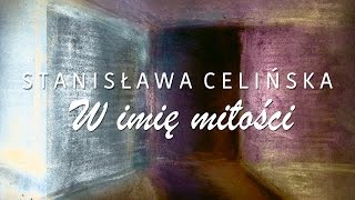 Stanisława Celińska  W imię miłości [upl. by Hagile]