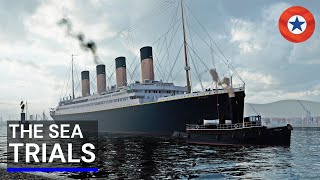 DAY BY DAY The story of the Titanic Episode 1  The Sea Trials [upl. by Ahsain781]