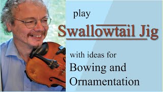 Swallowtail Jig lesson with ideas for bowing and ornamentation [upl. by Hoffman]