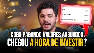 Chegou a hora dos CDBs Títulos pagando valores ABSURDOS [upl. by Zaria]