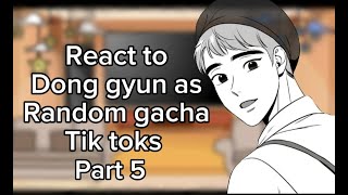 Bj alex characters react to Dong gyun as random gacha tik toks part 5 [upl. by Euqram]