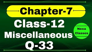 Q33 Miscellaneous Exercise Chapter7 Class 12 Math  Class 12 Miscellaneous Exercise Chapter7 Q33 [upl. by Ocirderf226]