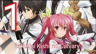 Rakudai Kishi no Calvary  Chivalry of a Failed Knight  FULL EPISODE 1 [upl. by Howund975]