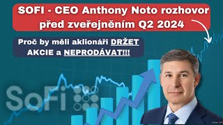 SoFi  rozhovor CEO Anthony Noto AKCIE po rozhovoru ROSTE proč DRŽET akcie a NEPRODÁVAT můj nákup [upl. by Chadburn717]