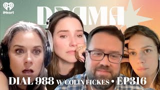 Dial 988 • EP316 wColin Fickes  Drama Queens [upl. by Auop]