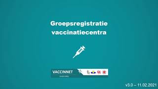 Groepsregistratie in Vaccinnet voor vaccinatiecentra [upl. by Natascha]