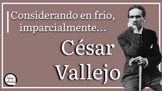 quotConsiderando en frío imparcialmentequot de César Vallejo  Poesía recitada [upl. by Anaeirb25]