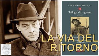 Erich Maria Remarque  La via del ritorno Riflessioni sul vissuto di guerra [upl. by Atilamrac]