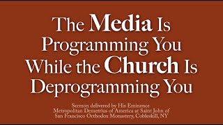 The Media Is Programming You While the Church Is Deprogramming You [upl. by Koren387]