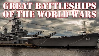 Great Battleships of the World Wars [upl. by Aleka]