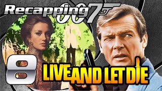 Recapping 007 8  Live and Let Die 1973 Review [upl. by Netaf74]