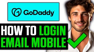 How To Login GoDaddy Email in Mobile 2024 [upl. by Shanta]