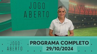 JOGO ABERTO  PROGRAMA COMPLETO  29102024 [upl. by Ailehc841]