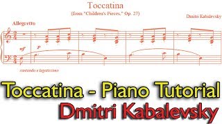 Learn To Play Toccatina Dmitri Kabalevsky  Piano Tutorial [upl. by Nehgem65]