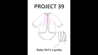 Project 39 Video 1 Baby Girls Layette The Old Fashioned Baby [upl. by Doi]