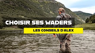 Comment choisir ses waders  Les conseils dAlex [upl. by Torie325]