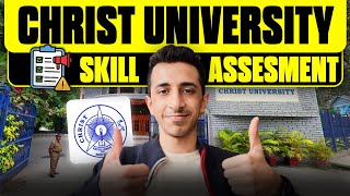 SKILL ASSESSMENT AT CHRIST UNIVERSITY  Everything you need to know [upl. by Ellezig]