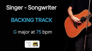 SingerSongwriter Backing Track  G Major  75 BPM  24Bar Simple Chord Progression [upl. by Sauder]