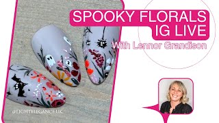 TUTORIAL Spooky Floral Nail Art  Live with Lennor Grandison using Light Elegance ButterCreams [upl. by Sascha]