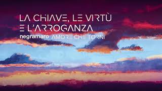 negramaro  La chiave le virtù e larroganza Audio ufficiale [upl. by Arraik]