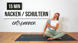 15 MIN YOGA NACKEN UND SCHULTERN I Loslassen und entspannen [upl. by Kcirre]